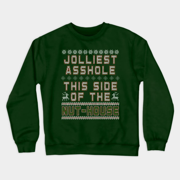 Jolly Asshole Crewneck Sweatshirt by FiendishlyCruelArt